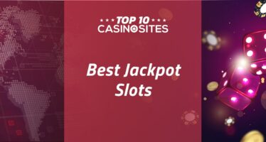 The Best Jackpot Slots for 2023 – Top10-CasinoSites