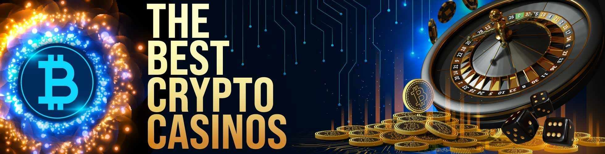 The Best Crypto Casinos