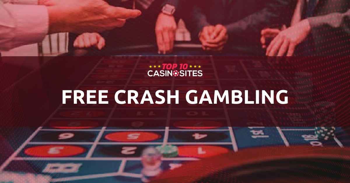 T10 Free Crash Gambling Play at Top10CasinoSites