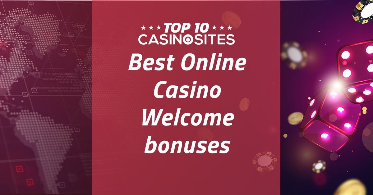 The Best Casino Bonuses Top10CasinoSites
