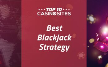 Your Guide to the Best Blackjack Strategy – Win at Blackjack!