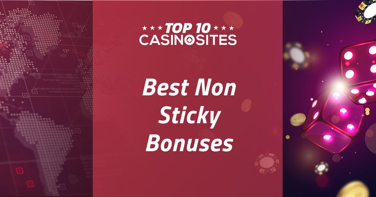 Non Sticky Bonus (2024) Find Out Exactly What a Non Sticky Bonus Is!