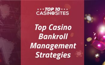 Top Casino Bankroll Management Strategies for 2023