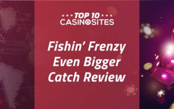 We Don’t Have a Fishin’ Frenzy Even Bigger Catch Slot Review Just Yet…