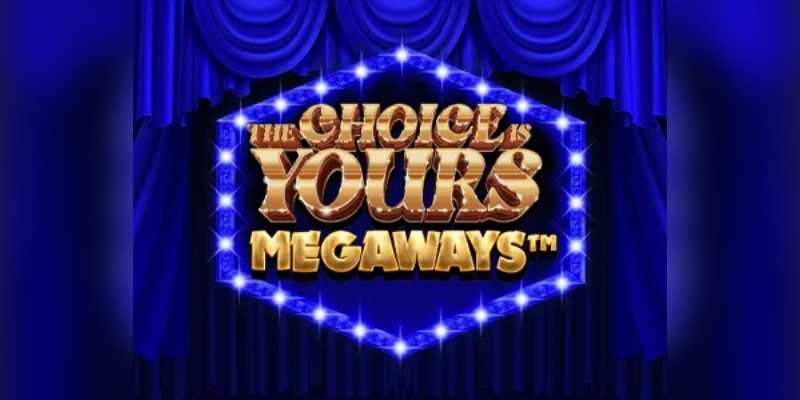 The Choice Is Yours Megaways™ logo