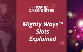 Mighty Ways™ Slots Explained – Expert Overview 2023